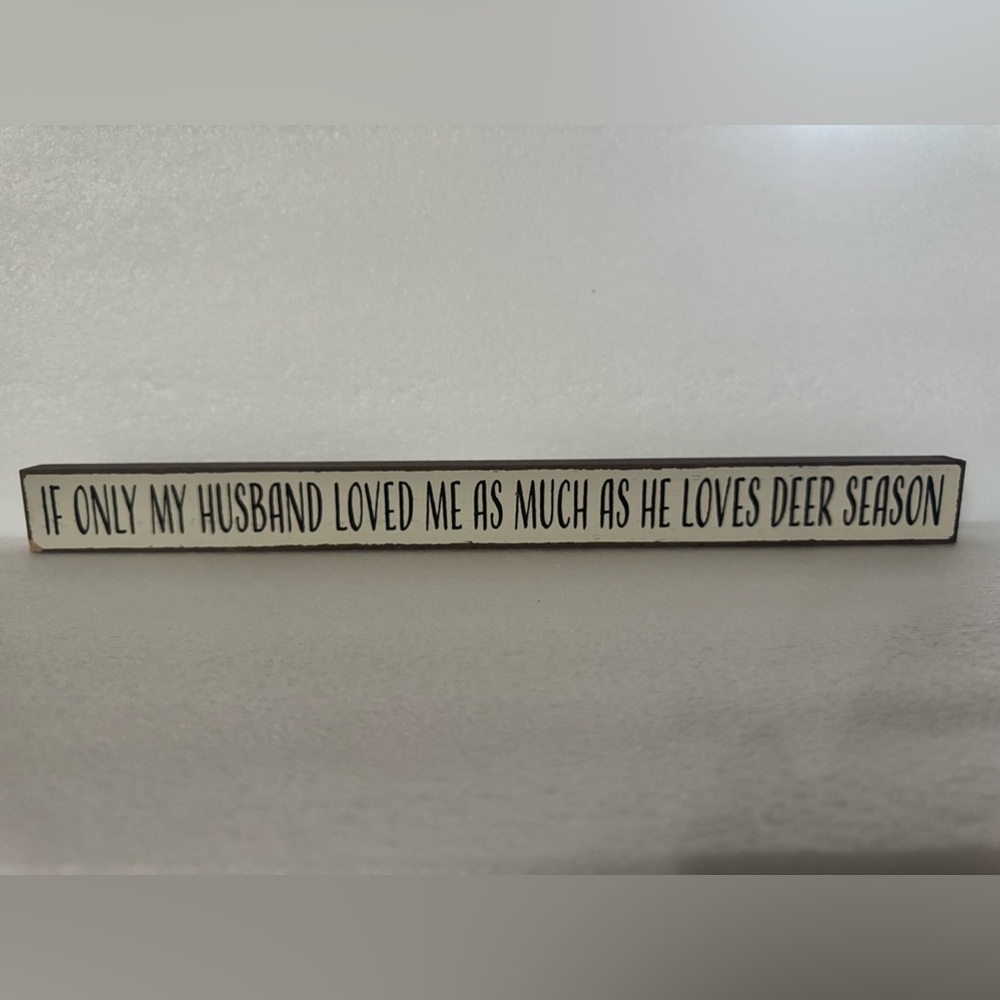 Humorous White Decorative Sign